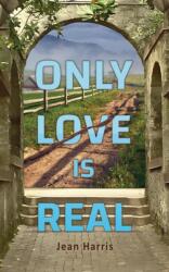 Only Love Is Real (ISBN: 9781035877782)
