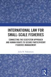International Law for Small-Scale Fisheries (ISBN: 9781032953755)