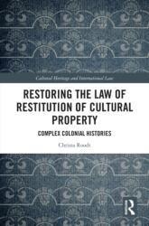 Restoring the Law of Restitution of Cultural Property (ISBN: 9781032952604)