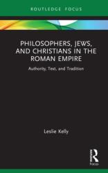 Philosophers, Jews, and Christians in the Roman Empire (ISBN: 9781032904191)