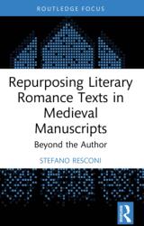Repurposing Literary Romance Texts in Medieval Manuscripts (ISBN: 9781032743844)