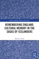 Remembering England: Cultural Memory in the Sagas of Icelanders (ISBN: 9781032501260)