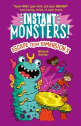 Instant Monsters! Escape from Dimension X (ISBN: 9781398849013)