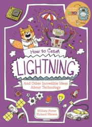 How to Catch Lightning and Other Incredible Ideas about Technology (ISBN: 9781398842649)
