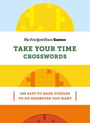 New York Times Games Take Your Time Crosswords (ISBN: 9781250439062)