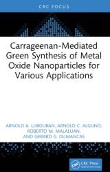 Carrageenan-Mediated Green Synthesis of Metal Oxide Nanoparticles for Various Applications (ISBN: 9781041005131)