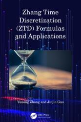 Zhang Time Discretization (ZTD) Formulas and Applications (ISBN: 9781032807355)
