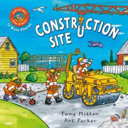 Amazing Machines In Busy Places: Construction Site (ISBN: 9780753478547)