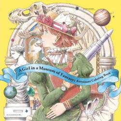 A Girl in a Museum of Fantasy: Kuroimori Coloring Book (ISBN: 9784756260956)