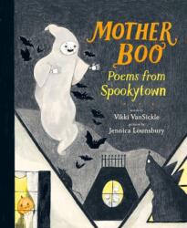 Mother Boo: Poems from Spookytown (ISBN: 9781774886182)