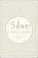 The 5 Love Languages: The Secret to Love That Lasts - Gary Chapman (2015)