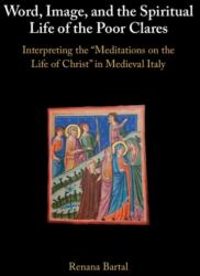 Word, Image, and the Spiritual Life of the Poor Clares (ISBN: 9781009756600)