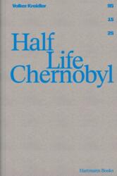 Volker Kreidler | Half Life Chernobyl (ISBN: 9783960701446)