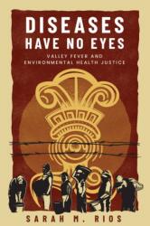 Diseases Have No Eyes (ISBN: 9781439925324)