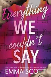 Everything We Couldn't Say (ISBN: 9781464272851)