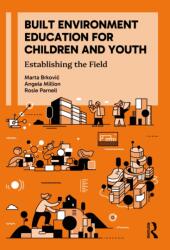 Built Environment Education for Children and Youth (ISBN: 9781138833692)