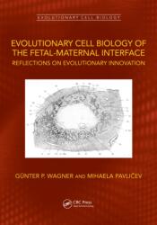 Evolutionary Cell Biology of the Fetal-Maternal Interface (ISBN: 9781032710457)
