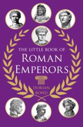 The Little Book of Roman Emperors (ISBN: 9781837052554)