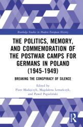 The Politics, Memory, and Commemoration of the Postwar Camps for Germans in Poland (ISBN: 9781041289289)