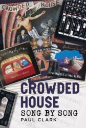 Crowded House: Song by Song (ISBN: 9781036156770)
