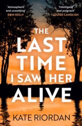 The Last Time I Saw Her Alive (ISBN: 9780241827383)