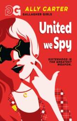 Gallagher Girls: United We Spy (ISBN: 9781408378557)