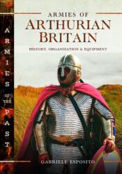Armies of Arthurian Britain (ISBN: 9781036137342)