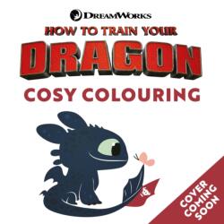 DreamWorks Dragons: Cosy Colouring (ISBN: 9781408379288)