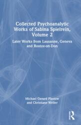 Collected Psychoanalytic Works of Sabina Spielrein, Volume 2 (ISBN: 9781041214410)