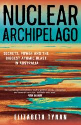 Nuclear Archipelago (ISBN: 9781761170218)