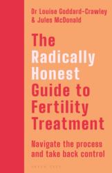 The Radically Honest Guide to Fertility Treatment (ISBN: 9781399428293)