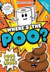 Where's the Poo? - A Comic Book Story: Poos on the Loose (ISBN: 9781408377819)