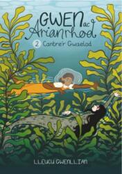 Gwen ac Arianrhod: 2. Cantre'r Gwaelod (ISBN: 9781845248130)