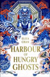Harbour of Hungry Ghosts (ISBN: 9780356526614)