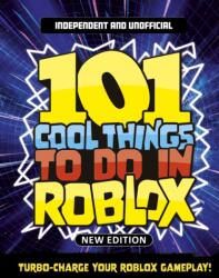 101 Cool Things to Do in Roblox (ISBN: 9781804539613)