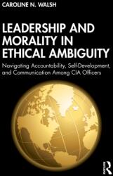 Leadership and Morality in Ethical Ambiguity (ISBN: 9781041256625)