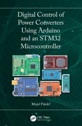 Digital Control of Power Converters Using Arduino and an STM32 Microcontroller (ISBN: 9781032891378)