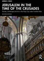 Jerusalem in the Time of the Crusades (ISBN: 9781032897998)
