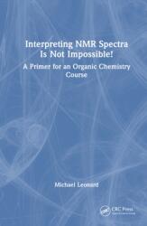 Interpreting NMR Spectra Is Not Impossible! (ISBN: 9781041325260)