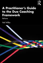 A Practitioner's Guide to the Duo Coaching Framework (ISBN: 9781041201854)