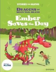 Stories for Maths: KS1: Ember Saves the Day (ISBN: 9781382058162)