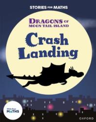 Stories for Maths: KS1: Crash Landing (ISBN: 9781382058124)