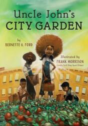 Uncle John's City Garden (ISBN: 9780823456932)