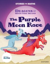 Stories for Maths: KS1: The Purple Moon Race (ISBN: 9781382058230)