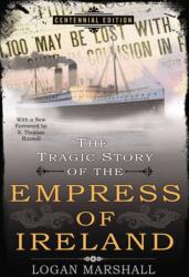 The Tragic Story of the Empress of Ireland (ISBN: 9780425273548)