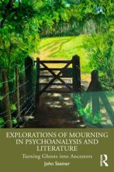 Explorations of Mourning in Psychoanalysis and Literature (ISBN: 9781041201199)