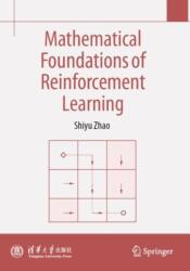 Mathematical Foundations of Reinforcement Learning (ISBN: 9789819739462)