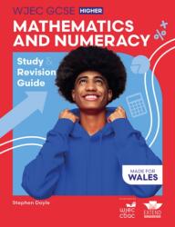 WJEC GCSE Mathematics and Numeracy (Double Award) Higher: Study and Revision Guide (ISBN: 9781917481342)