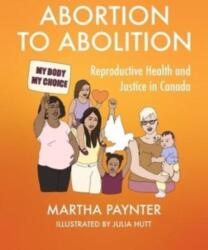 Abortion to Abolition (ISBN: 9781773635149)