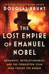 The Lost Empire of Emanuel Nobel - BRUNT DOUGLAS (ISBN: 9781668074749)
